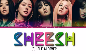 絕！【AI COVER】(G)I-DLE  - SHEESH