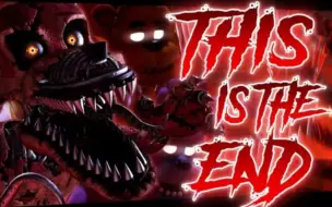 FNAF - COLLAB | 这便是结局This Is The End by @GiveHeartRecords