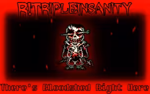 [ 三重精神错乱 - 第一阶段音乐 ]R!TripleInsanity - There's Bloodshed Right Here