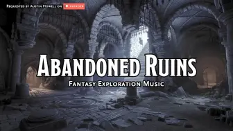 被遗弃的废墟丨D&D丨 TTRPG 音乐丨 1 小时